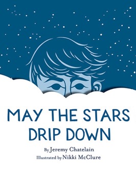 may the stars drip down