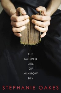 Sacred Lies of Minnow Bly by Stephanie Oakes