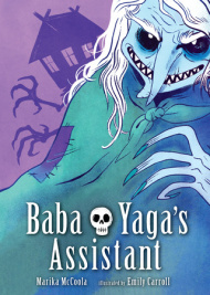 Baba Yagas Assistant by Marika McCoola
