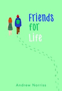 Friends for Life by Andrew Norriss