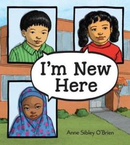 Im New Here by Anne Sibley OBrien