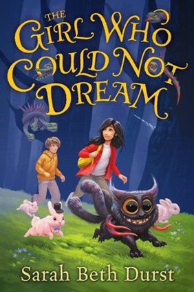 Girl Who Could Not Dream by Sarah Beth Durst