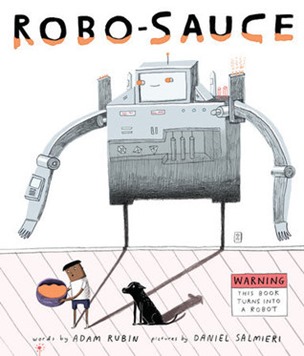 Robo Sauce by Adam Rubin Robo Sauce by Adam Rubin