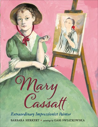 Mary Cassatt by Barbara Herkert