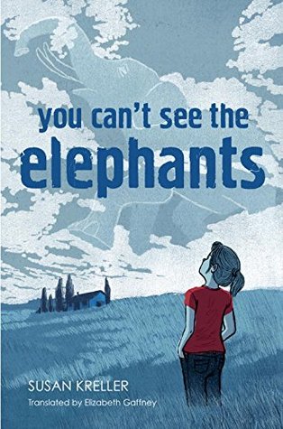 You Cant See the Elephants by Susan Kreller