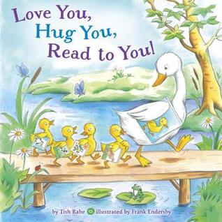 Love You Hug You Read to You by Tish Rabe