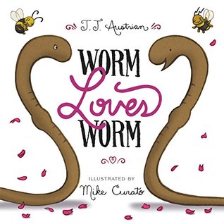Worm Loves Worm by JJ Austrian