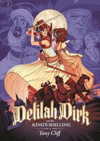 Delilah Dirk and the Kings Shilling by Tony Cliff