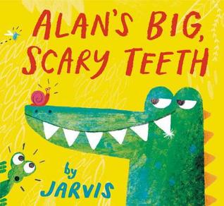 Alans Big Scary Teeth by Jarvis