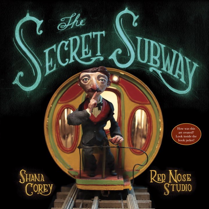 The Secret Subway by Shana Corey