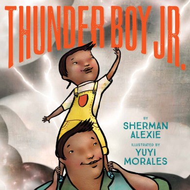 Thunder Boy Jr by Sherman Alexie