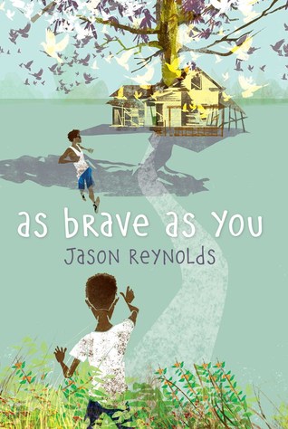 As Brave As You by Jason Reynolds