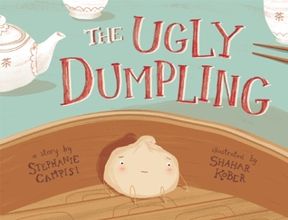 The Ugly Dumpling by Stephanie Campisi