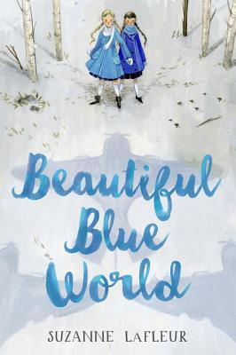 Beautiful Blue World by Suzanne LeFleur