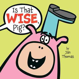 is-that-wise-pig-by-jan-thomas