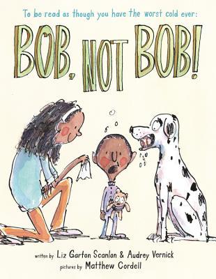 bob-not-bob-by-liz-garton-scanlon