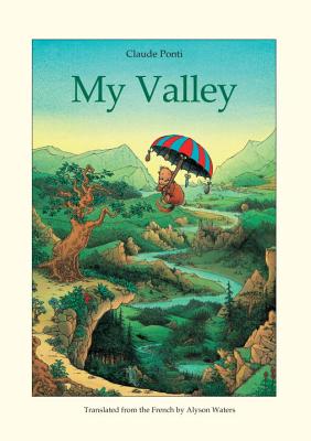 my-valley-by-claude-ponti