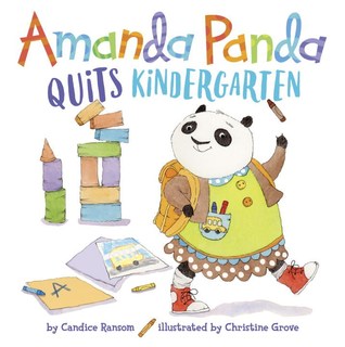 Amanda Panda Quits Kindergarten by Candice Ransom