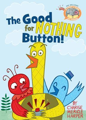 The Good for Nothing Button by Charise Mericle Harper