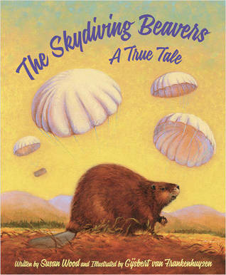 The Skydiving Beavers by Susan Wood