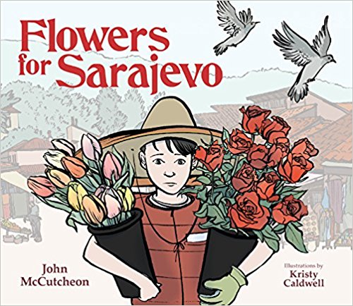 Flowers for Sarajevo by John McCutcheon