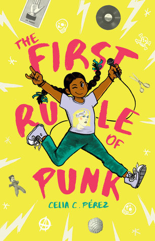 The First Rule of Punk by Celia C Perez