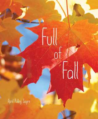 Full of Fall by April Pulley Sayre