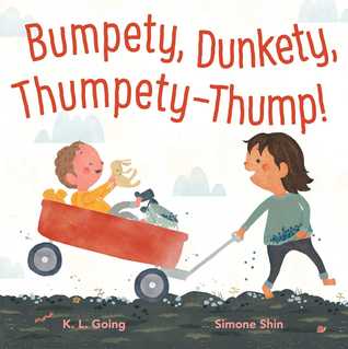 Bumpety, Dunkety, Thumpety-Thump! By K. L. Going