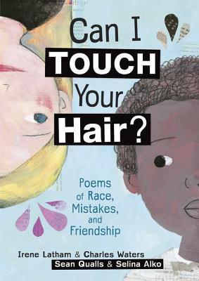 Can I Touch Your Hair by Irene Latham and Charles Waters