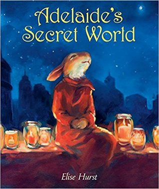 Adelaide_s Secret World by Elise Hurst