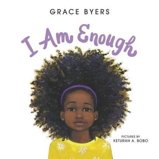 I Am Enough by Grace Byers
