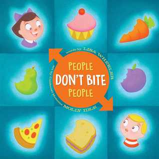 People Don_t Bite People by Lisa Wheeler