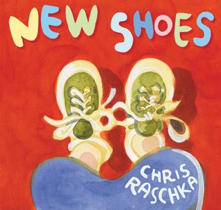 New Shoes by Chris Raschka