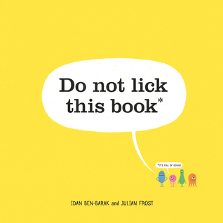 Do Not Lick This Book by Idan Ben-Barak