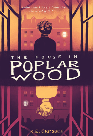 The House in Poplar Wood by K. E. Ormsbee