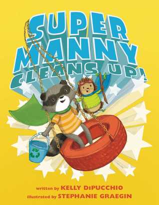 Super Manny Cleans Up by Kelly DiPucchio