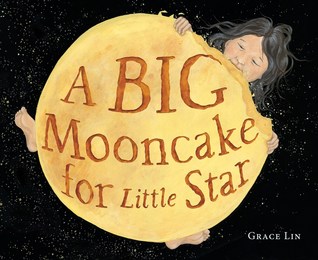 A Big Mooncake for Little Star by Grace Lin