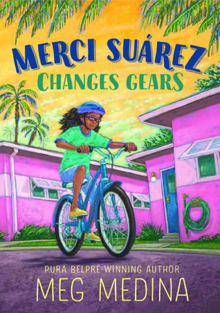 Merci Suarez Changes Gears by Meg Medina