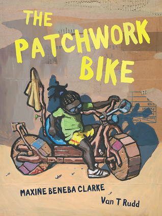 The Patchwork Bike by Maxine Beneba Clarke