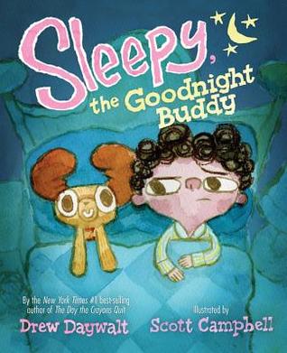 Sleepy the Goodnight Buddy by Drew Daywalt