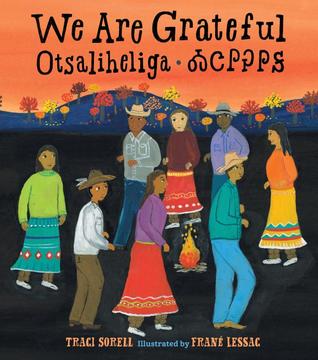 We Are Grateful Otsaliheliga by Traci Sorell