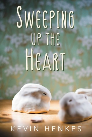 Sweeping Up the Heart by Kevin Henkes