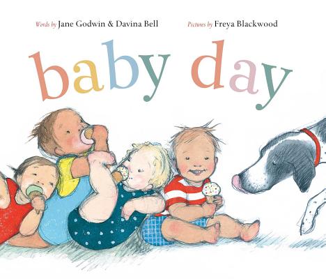 Baby Day by Jane Godwin and Davina Bell