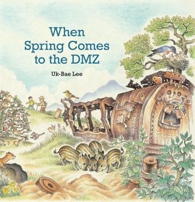 When Spring Comes to the DMZ by Uk-Bae Lee