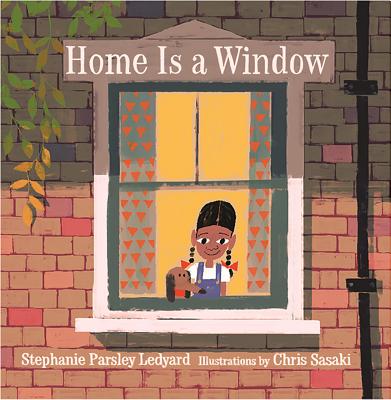 Home Is a Window by Stephanie Parsley Ledyard