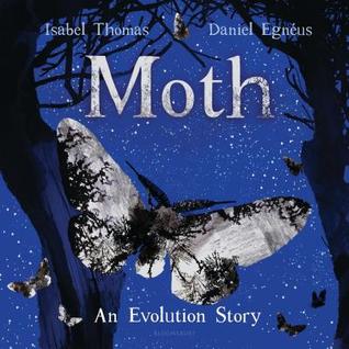 Moth An Evolution Story by Isabel Thomas