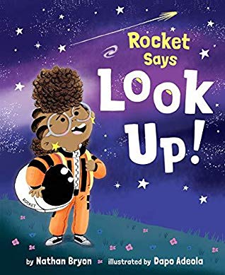 Rocket Says Look Up by Nathan Bryon