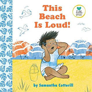 This Beach Is Loud! by Samantha Cotterill