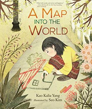 A Map into the World by Kao Kalia Yang