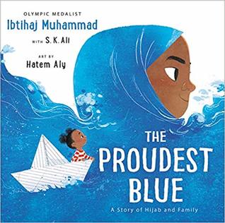 The Proudest Blue by Ibtihaj Muhammad